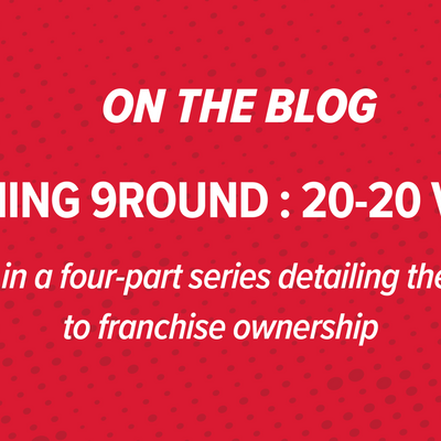 Becoming 9Round : 20-20 Vision