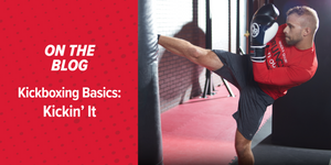 Kickboxing Basics : Kicking' It Kickboxing Basics : Kicking' It