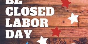 Closed for Labor Day Closed for Labor Day