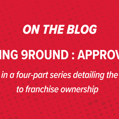 Becoming 9Round: Approval Day